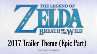 Zelda: Breath of the Wild - 2017 Trailer Theme (Epic Part) Orchestral Cover chords