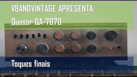 Amplificador Quasar QA7070 | Toques finais