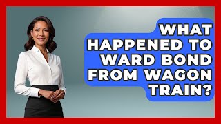 What Happened To Ward Bond From Wagon Train? - Im a 50s Baby