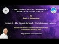 Lecture 40 - The Big and the Small The Inflationary Universe