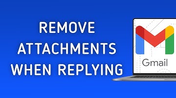 How To Remove Attachments When Replying On Gmail On PC