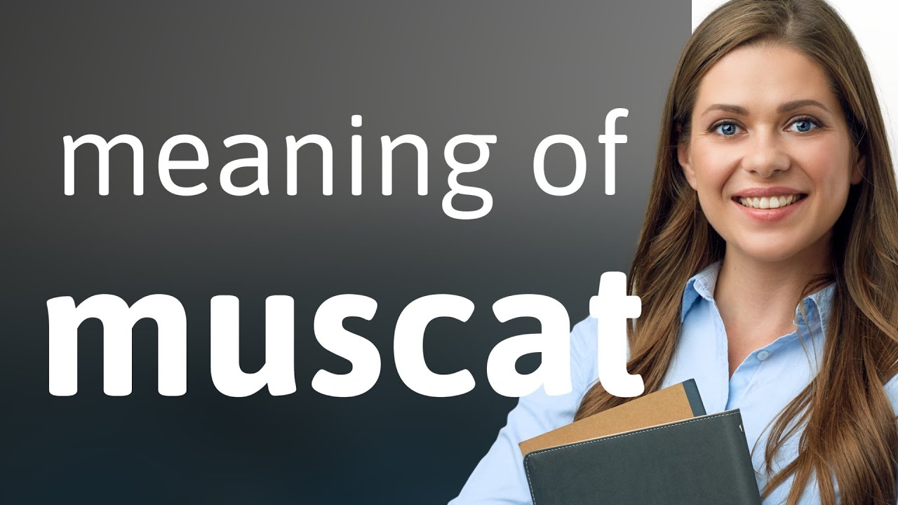 Muscat | what is MUSCAT definition - YouTube