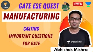 Casting | Important Questions for GATE | Manufacturing | Abhishek Sir