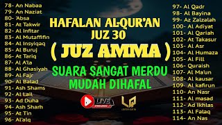 Ngaji Merdu Juz 30 Full { JUZ AMMA } Pengantar Tidur, Pembuka Pintu Rejeki, Kabul Hajat,By Alaa Aqel