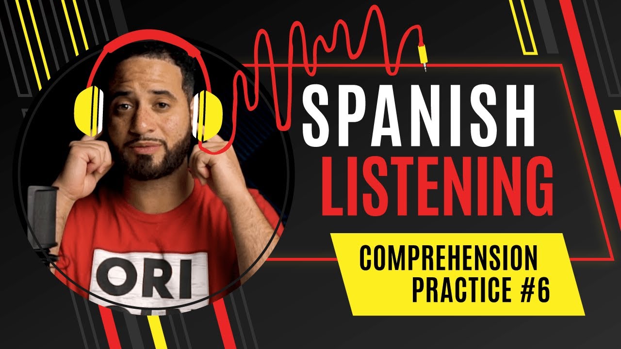 Spanish Listening Comprehension #6 - YouTube