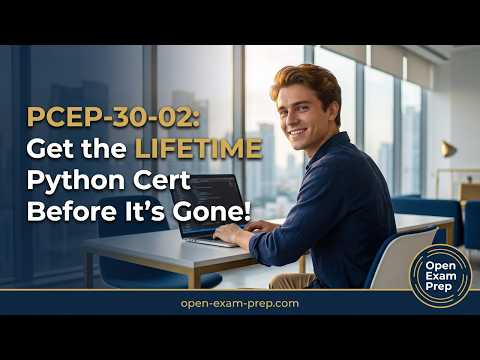PCEP-30-02 Exam Guide: How to Get the Lifetime Python Certification (2026)