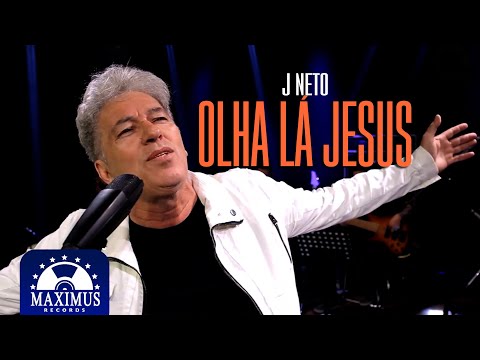 J Neto - Olha Lá Jesus