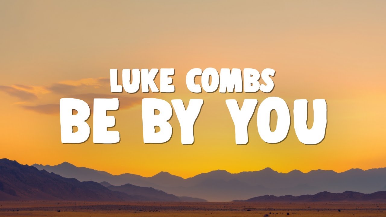 Cover Luke Combs - Be By You