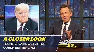 Trump Speaks Out After Cohen Sentencing: A Closer Look Trump Speaks Out After Cohen Sentencing: A Closer Look