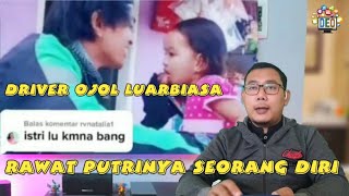 Kisah Sedih Driver Ojol Merawat Putrinya Sendirian