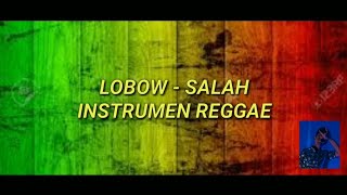 Lobow - salah karaoke Instrumen reggae