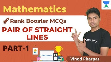 Unacademy MHT CET | Rank Booster MCQs | Pair of Straight Lines | Part-1 | MCQs | Mathematics