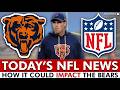 How Today’s MAJOR NFL NEWS Could Impact The Chicago Bears…