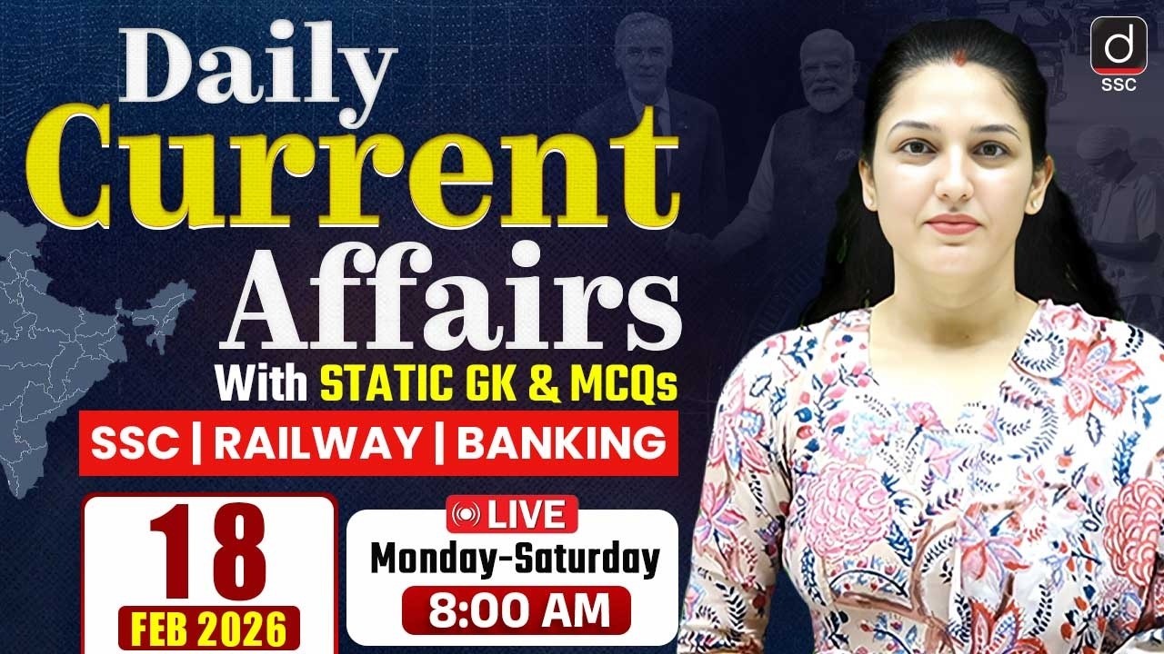 Current Affairs Today | 18 Feb 2026 Current Affairs | Daily Current ...