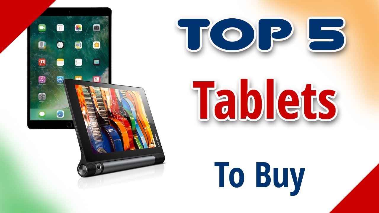 TOP 5 Best Tablets to Buy in 2017 in India with Price