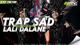 Download lagu DJ TRAP SAD JOGET KARNAVAL LALI DALANE BAY RFLTN MIX PRODUCTION