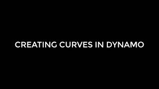 CREATING CURVES IN DYNAMO