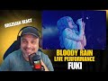 Fuki - Bloody Rain ( Live Performance ) - Brazilian React