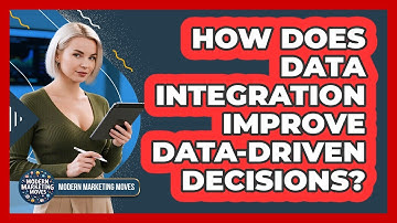How Does Data Integration Improve Data-driven Decisions? - Modern Marketing Moves