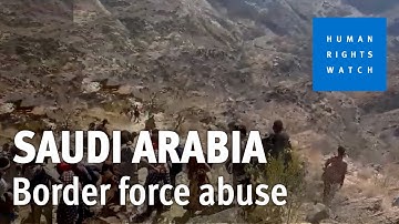 Saudi Arabia Border Guards Commit Mass Killings of Migrants at Yemen Border
