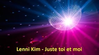 Lenni Kim - Juste toi et moi (Lyrics) Resimi