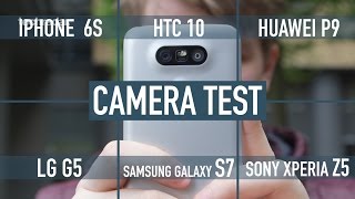 Smartphone Camera Comparison Iphone 6S V Galaxy S7 V Htc 10 V Lg G5 V Huawei P9 V Xperia Z5