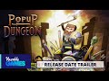 Popup Dungeon | Release Date Trailer