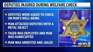 Authorities: Man arrested after injuring deputies during welfare check