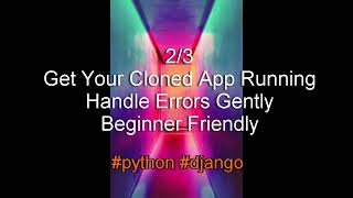 Python Django Beginner's Guide: How to Run Your App Locally and Fix Errors - 2/3