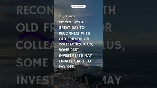 Pisces Today Horoscope May 7, 2025 Astrology Prediction
