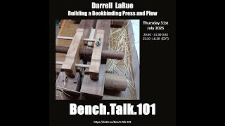 Darrel LaRue - Building a Bookbinding Press and Plow
