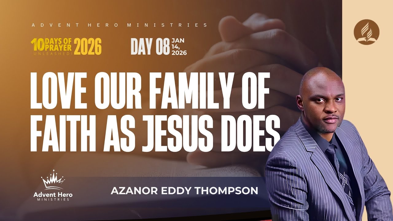 Love Our Family of Faith as Jesus Does | DAY 8 —  10DAYS OF PRAYER 2026