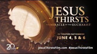 [OFFICIAL Mini TRAILER] Jesus Thirsts: The Miracle of the Eucharist