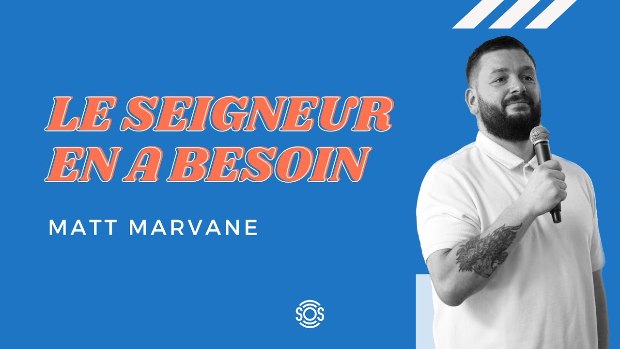 Le Seigneur en a besoin - Matt Marvane