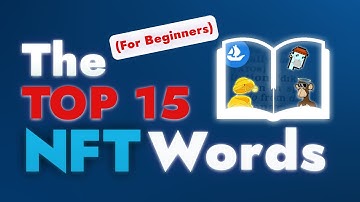 The TOP 15 Terms You Need To Know - NFTs For Beginners ( Explained with Animations )