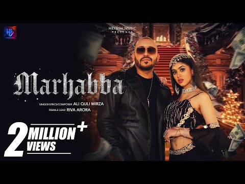Ali Quli Mirza Marhabba Ft Riva Arora Heyash Music Sahil Agarwal Shubham Agarwal 