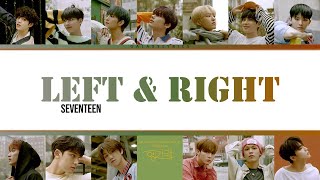 SEVENTEEN | Left & Right | Color Coded Lyrics | (Han/Rom/Eng)