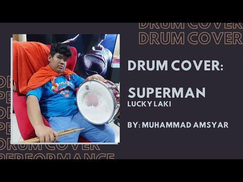 Superman (Drum Cover) - Lucky Laki