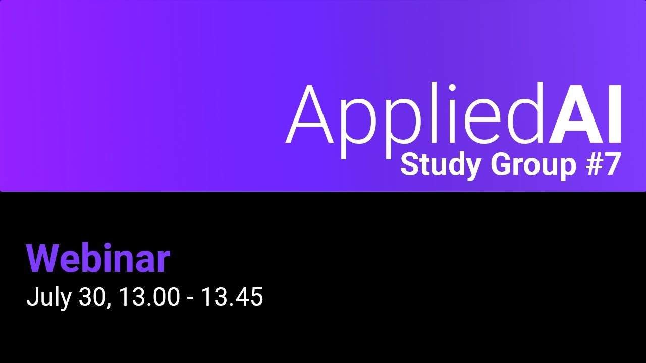 Webinar: Applied AI Study Group 2023 - YouTube