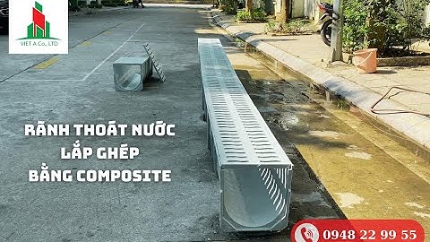 Rãnh thoát nước lắp ghép bằng Composite