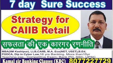 CAIIB - Retail  7 days Sure success Strategy by Kamal Sir