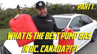 WHAT IS THE BEST PUMP GAS IN BC, CANADA?!?! PART 1 - 2020 Edition