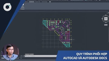 OneCAD | Bạn có biết | Quy trình phối hợp Autocad và Autodesk Docs