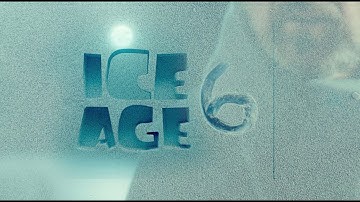 Ice Age 6 | In Theaters in 2026