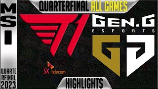 T1 vs GEN Highlights ALL GAMES | MSI 2023 Brackets Quarterfinal Day 5 | T1 vs Gen.G