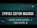 Syntax Editor Macros in ServiceNow 🔥 Full Tutorial | Boost Your Coding Speed in ServiceNow
