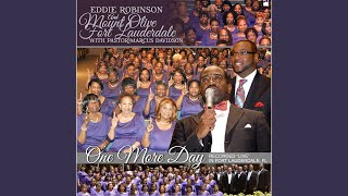 Video thumbnail of "Eddie Robinson & Mount Olive Fort Lauderdale - So Many Reasons to Rejoice (Live)"