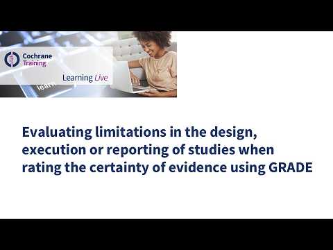 Evaluating limitations in the design, execution or reporting of studies using GRADE