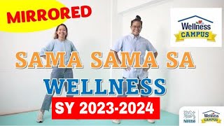 MIRRORED- Sama Sama sa Wellness - Wellness Dance 2022