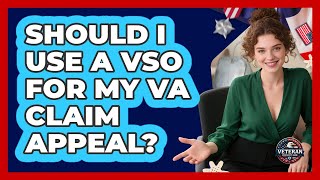 Should I Use A VSO For My VA Claim Appeal?